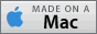MADE ON A Mac ... Mac、Macロゴは米国およびその他の国で登録されているApple, Inc.の商標です。Made on a MacバッヂはApple, Inc.の商標であり、同社の許可により使用しています。
ちなみに、このサイトはIntel CPUなMac mini＆MacBookで作られてるですよ？